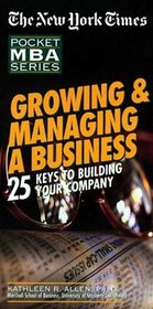 Growing and Managing a Business: 25 Keys to Building Your Company (Pocket Mba Series)