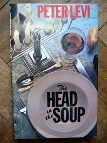 The head in the soup: A novel
