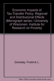 Economic Impacts of Tax-transfer Policy: Regional and Distributional Effects (Institute for Research on Poverty monograph series)