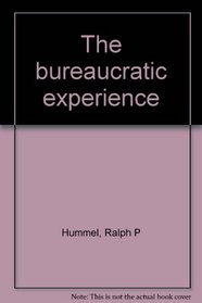 The bureaucratic experience