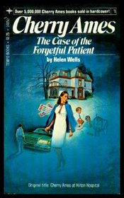 CHERRY AMES: #1 THE CASE OF THE FORGETFUL PATIENT