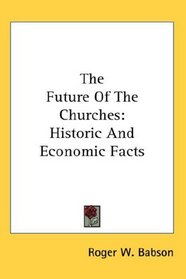 The Future Of The Churches: Historic And Economic Facts