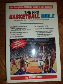 The Pro Basketball Bible 1993-94: Player Ratings and In-Depth Analysis on More Than 400 Nba Players and Draft Picks