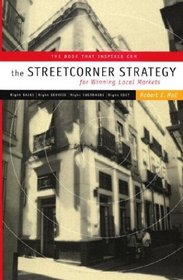 The Streetcorner Strategy for Winning Local Markets