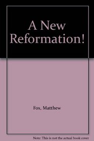 A New Reformation!