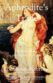 Aphrodite's Trade: The Hidden History of Prostitution Unveiled