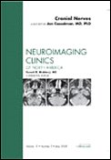 Cranial Nerves, An Issue of Neuroimaging Clinics (The Clinics: Radiology)