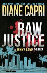 Raw Justice: A Jenny Lane Thriller (The Hunt for Justice Series) (Volume 5)