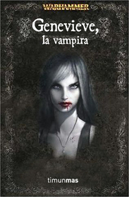 Genevieve, la Vampira (The Vampire Genevieve) (Warhammer) (Spanish Edition)