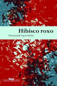 Hibisco Roxo - Purple Hibiscus (Em Portugues do Brasil)
