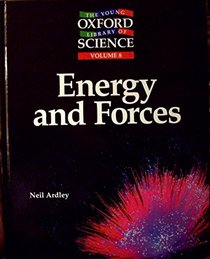 Energy and Forces (Young Oxford Library of Science, 8)