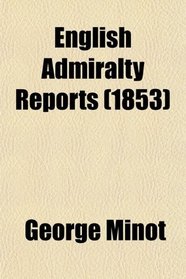 English Admiralty Reports (1853)