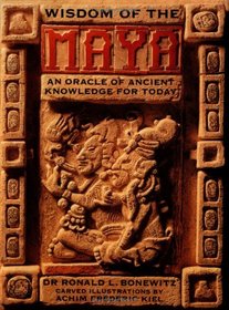 Wisdom of the Maya : An Oracle of Ancient Knowledge for Today