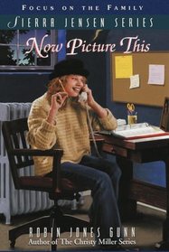 Now Picture This (Sierra Jensen, Bk 9)