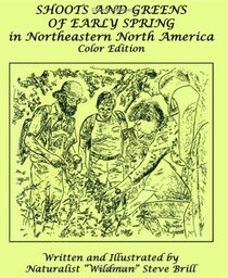 Shoots and Greens of Early Spring in Northeastern North America (Color Edition)