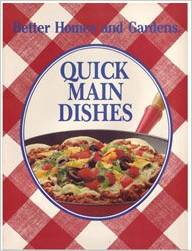 Better Homes and Gardens Quick Main Dishes