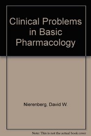 Clinical Problems in Basic Pharmacology