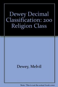 Dewey Decimal Classification (Section 200 - Religion) : Reprinted from Edition 21 of the Dewey Decimal Classification