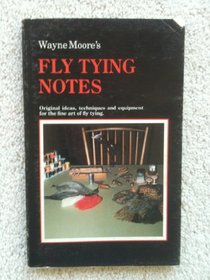 Wayne Moore's fly tying notes