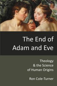 The End of Adam and Eve: Theology and the Science of Human Origins