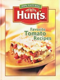 Hunt's Favorite Tomato Recipes