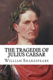 The tragedie of Julius Caesar