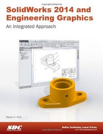 SolidWorks 2014 and Engineering Graphics: An Integrated Approach