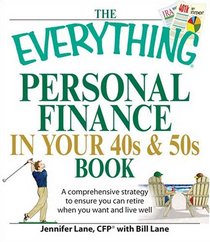 The Everything Personal Finance in Your 40s and 50s Book: A comprehensive strategy to ensure  you can retire when you want and live well (Everything Series)