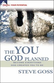 The You God Planned: Become Everything God Created You to be (Fulfil Your Potential)