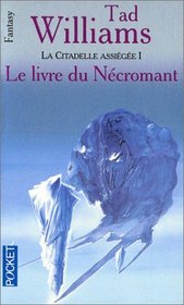 L'Arcane des pes, tome 3 : La citatadelle assige, volume 1 - Le Livre du ncromant