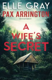 A Wife's Secret (A Pax Arrington Mystery)