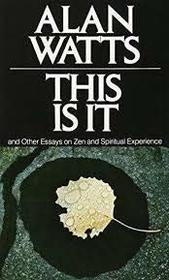 This is IT and Other Essays on Zen and Spiritual Experience