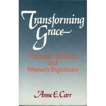 Transforming Grace: Christian Tradition and Women's Experience