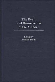 The Death and Resurrection of the Author?: (Contributions in Philosophy)