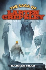 Palace of the Damned (Saga of Larten Crepsley, Bk 3)