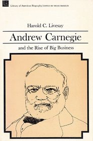 Andrew Carnegie and the Rise of Big Business