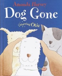 Dog Gone: Starring Otis