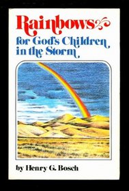 Rainbows for God's Children in the Storm
