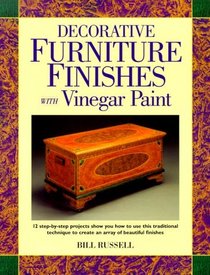 Decorative Furniture Finishes With Vinegar Paint (Decorative Painting)