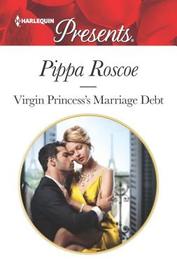 Virgin Princess's Marriage Debt (Harlequin Presents, No 3758)