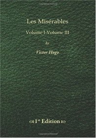 Les Miserables - 1st Edition: Volume I - III (Volume 1)
