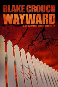 Wayward (Wayward Pines, Bk 2)
