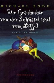 Die Geschichte von der Schussel und vom Loffel (German Edition)