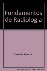Fundamentos de Radiologia (Spanish Edition)