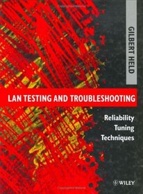 LAN Testing and Troubleshooting : Reliability Tuning Techniques