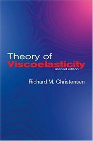 Theory of Viscoelasticity : Second Edition (Engineering)