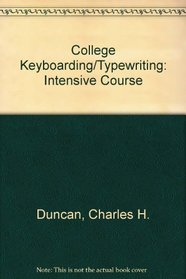 College Keyboarding/Typewriting: Intensive Course