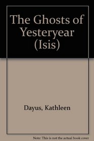 The Ghost of Yester Year (Isis)