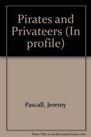 Pirates and Privateers (In profile)