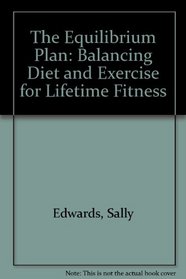 The Equilibrium Plan: Balancing Diet and Exercise for Lifetime Fitness